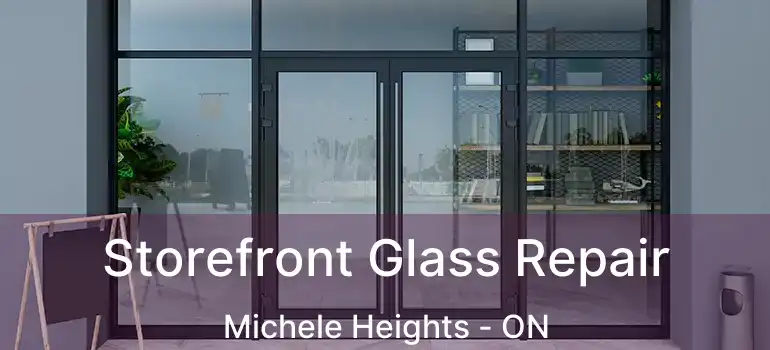 Storefront Glass Repair Michele Heights - ON