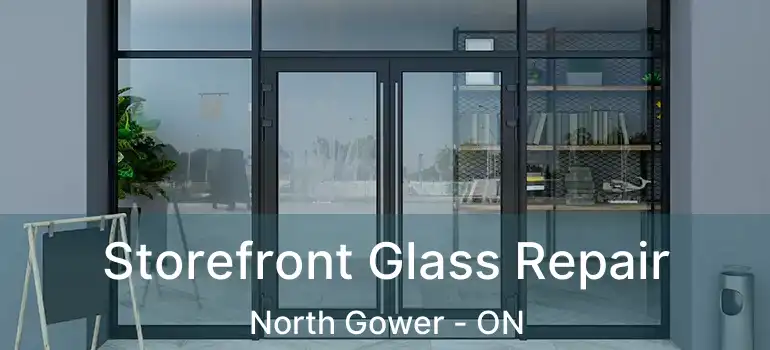  Storefront Glass Repair North Gower - ON