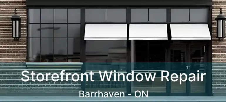 Storefront Window Repair Barrhaven - ON