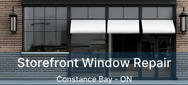 Storefront Window Repair Constance Bay - ON