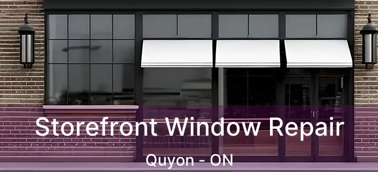 Storefront Window Repair Quyon - ON