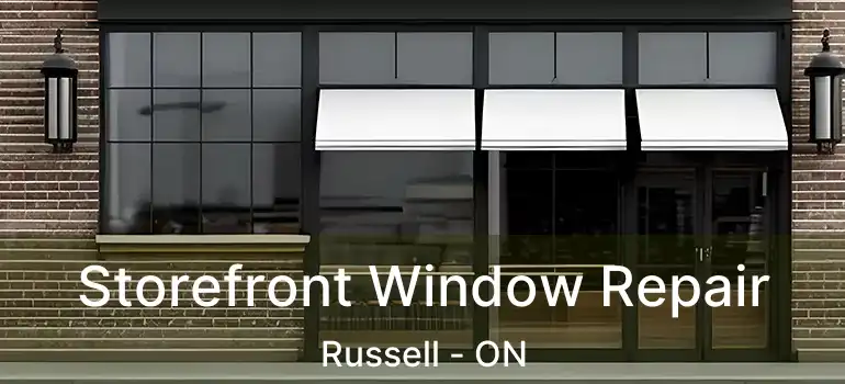 Storefront Window Repair Russell - ON