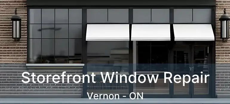 Storefront Window Repair Vernon - ON