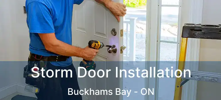 Storm Door Installation Buckhams Bay - ON