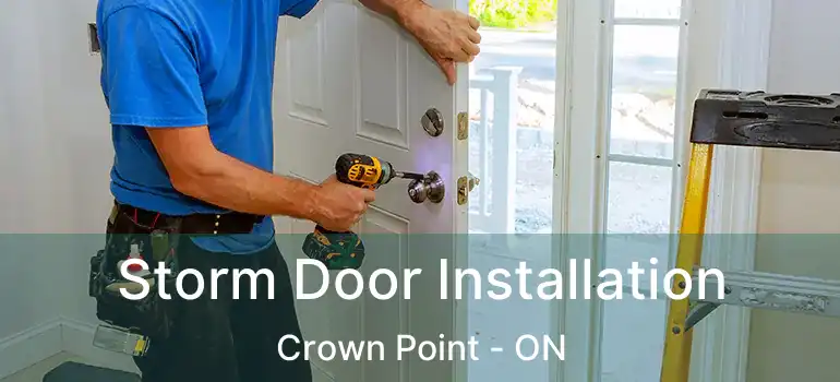 Storm Door Installation Crown Point - ON