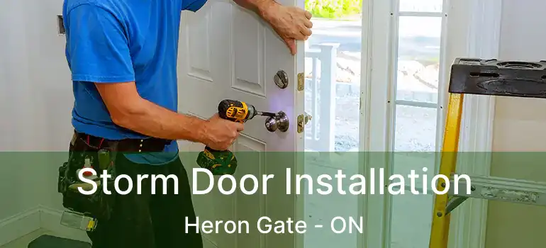 Storm Door Installation Heron Gate - ON