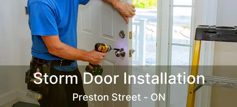 Storm Door Installation Preston Street - ON