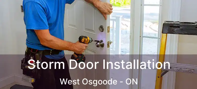 Storm Door Installation West Osgoode - ON