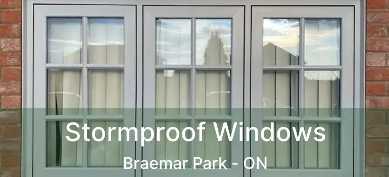  Stormproof Windows Braemar Park - ON