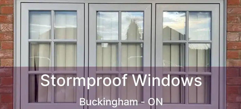  Stormproof Windows Buckingham - ON