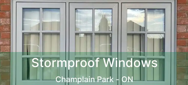Stormproof Windows Champlain Park - ON