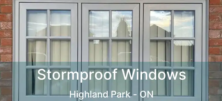  Stormproof Windows Highland Park - ON