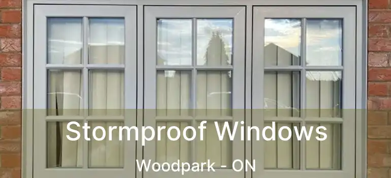 Stormproof Windows Woodpark - ON
