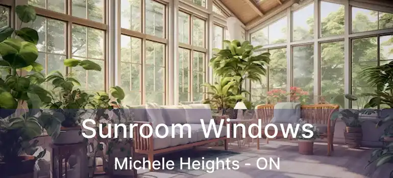 Sunroom Windows Michele Heights - ON