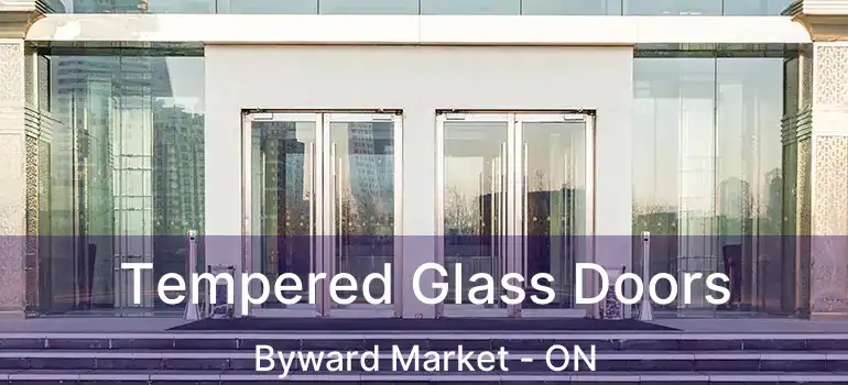 Tempered Glass Doors Byward Market - ON