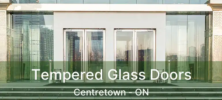 Tempered Glass Doors Centretown - ON