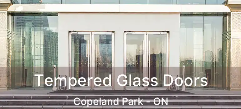 Tempered Glass Doors Copeland Park - ON
