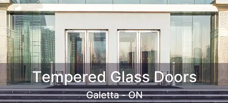 Tempered Glass Doors Galetta - ON