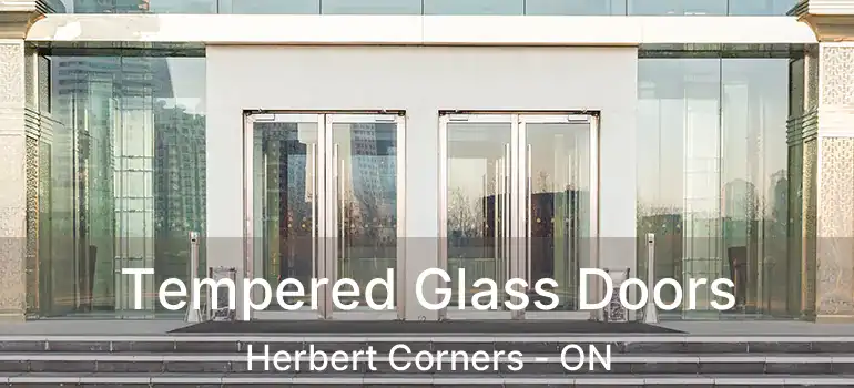 Tempered Glass Doors Herbert Corners - ON