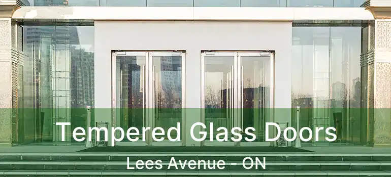 Tempered Glass Doors Lees Avenue - ON