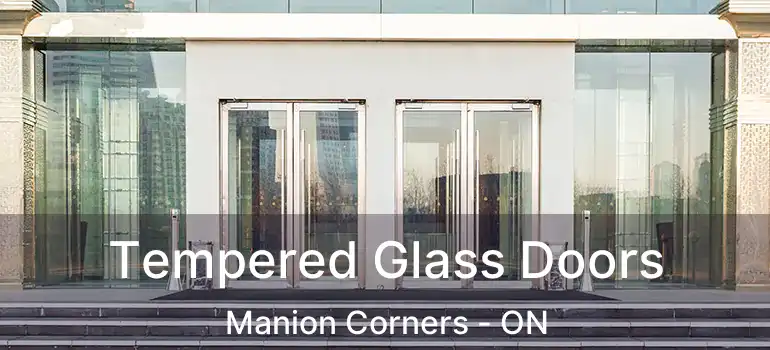 Tempered Glass Doors Manion Corners - ON