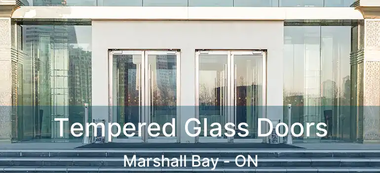 Tempered Glass Doors Marshall Bay - ON