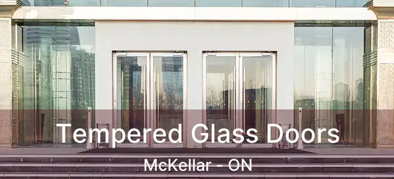 Tempered Glass Doors McKellar - ON