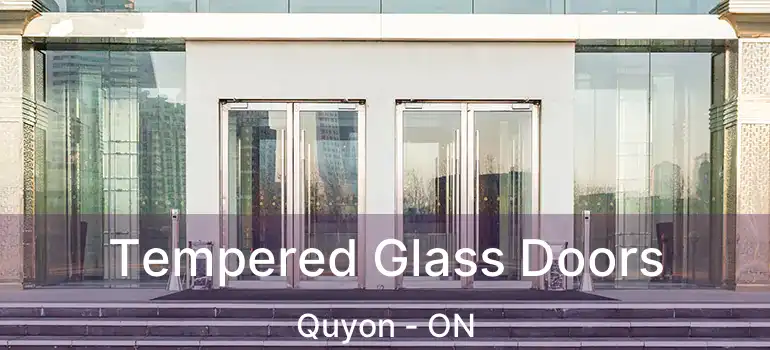 Tempered Glass Doors Quyon - ON