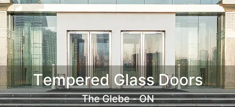 Tempered Glass Doors The Glebe - ON
