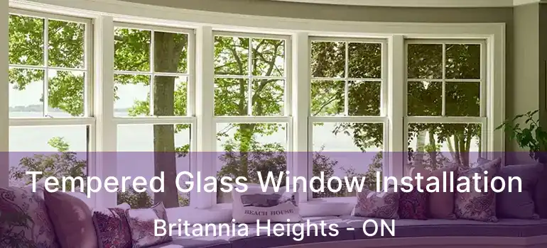  Tempered Glass Window Installation Britannia Heights - ON