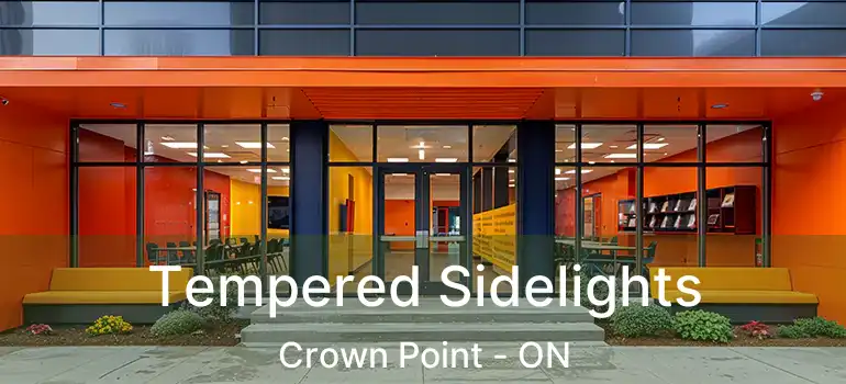  Tempered Sidelights Crown Point - ON