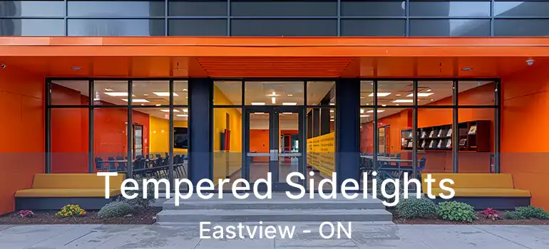  Tempered Sidelights Eastview - ON