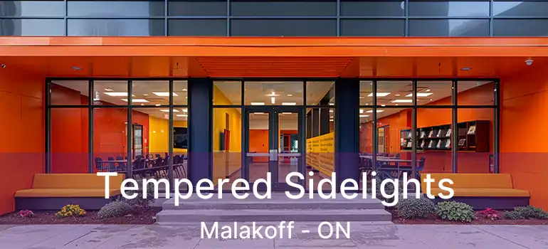  Tempered Sidelights Malakoff - ON