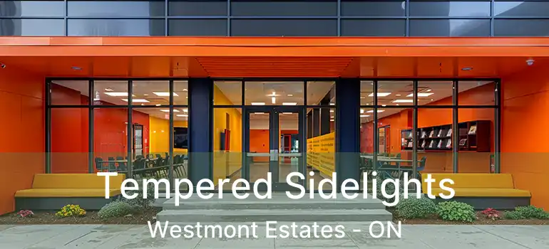 Tempered Sidelights Westmont Estates - ON