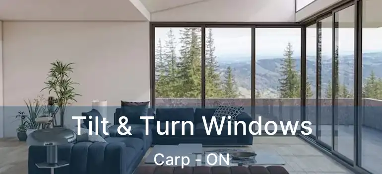 Tilt & Turn Windows Carp - ON
