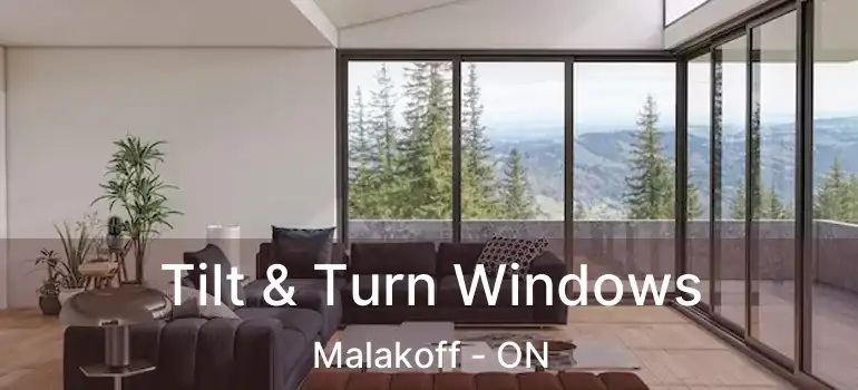 Tilt & Turn Windows Malakoff - ON