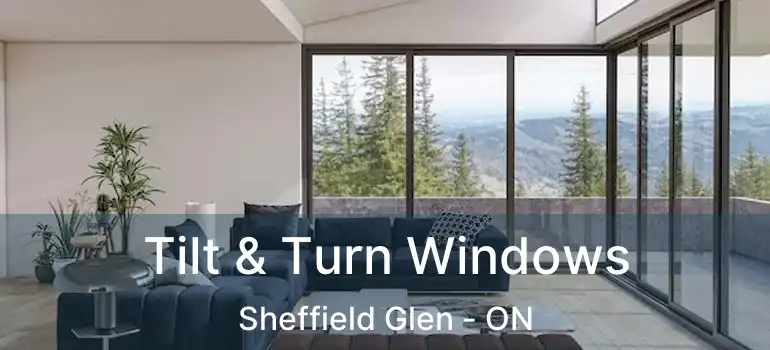 Tilt & Turn Windows Sheffield Glen - ON