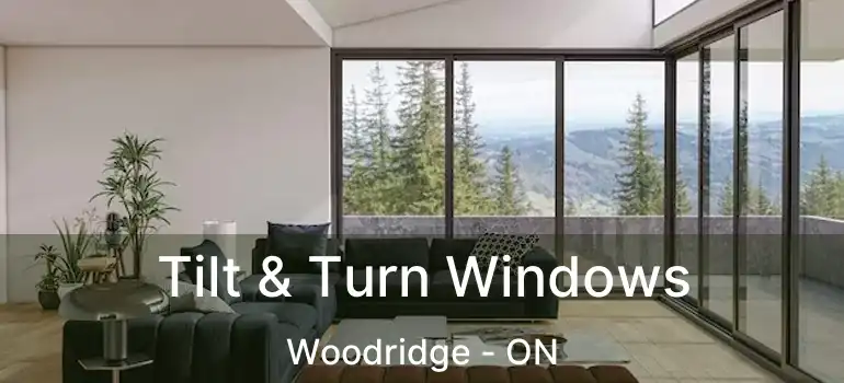 Tilt & Turn Windows Woodridge - ON