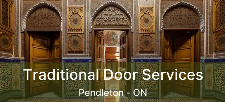 Traditional Door Services Pendleton - ON