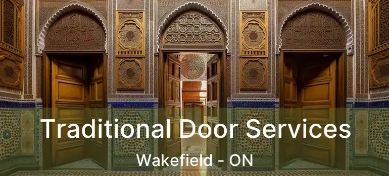 Traditional Door Services Wakefield - ON