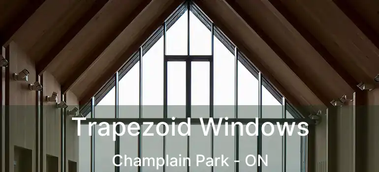 Trapezoid Windows Champlain Park - ON