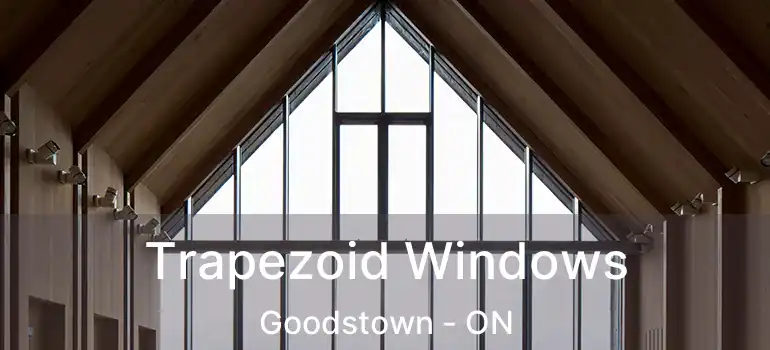 Trapezoid Windows Goodstown - ON