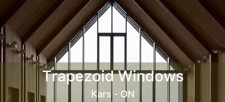 Trapezoid Windows Kars - ON