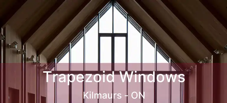 Trapezoid Windows Kilmaurs - ON