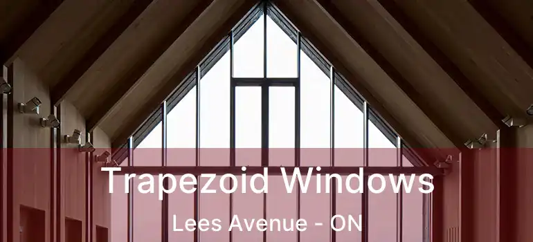 Trapezoid Windows Lees Avenue - ON