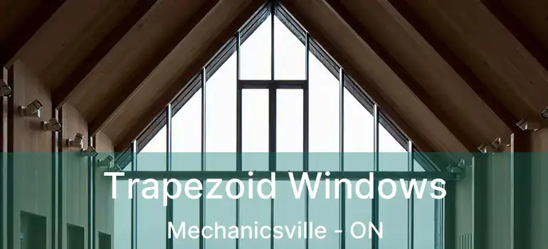 Trapezoid Windows Mechanicsville - ON