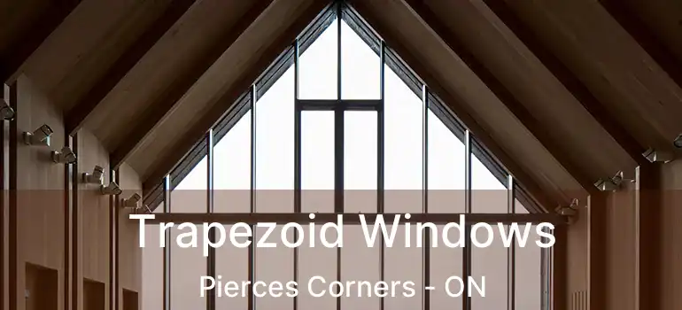Trapezoid Windows Pierces Corners - ON