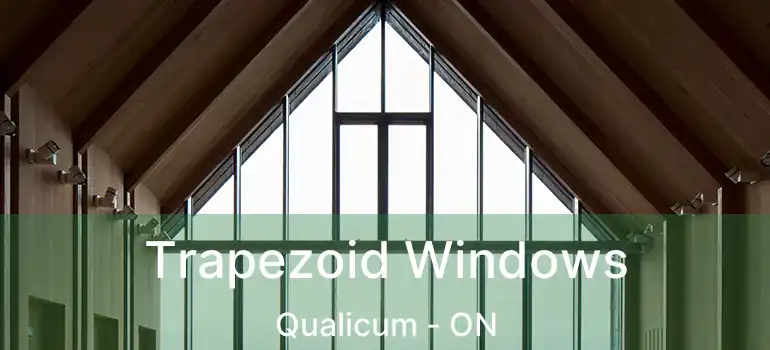 Trapezoid Windows Qualicum - ON
