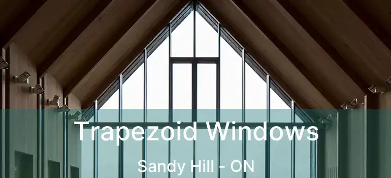 Trapezoid Windows Sandy Hill - ON
