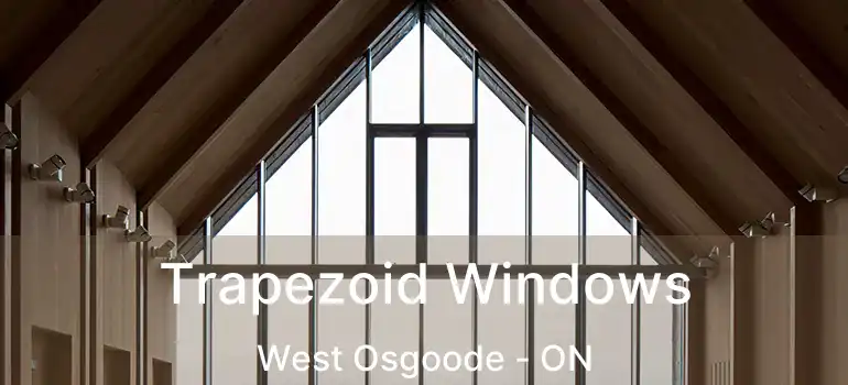 Trapezoid Windows West Osgoode - ON